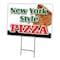 Signmission New York Style Pizza Yard Sign & Stake outdoor plastic coroplast window, C-1824 New York Style Pizza C-1824 New York Style Pizza - alternate 1